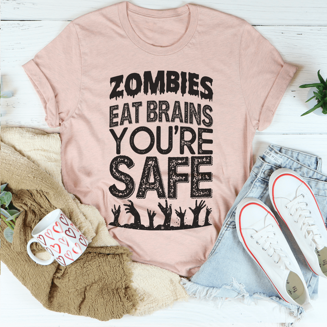 Zombies Eat Brains You're Safe Tee-3